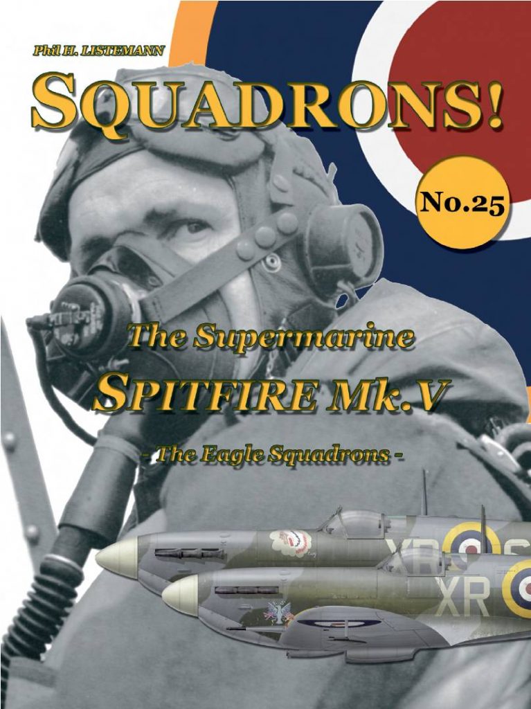 Squadrons 25 - The Supermarine Spitfire Mk V - The Eagle Squadrons